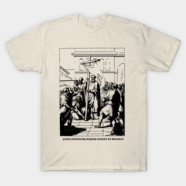 Saint Petronius, Bishop ,Patron Of Bologna T-Shirt by CHAMBER OF SAINTS